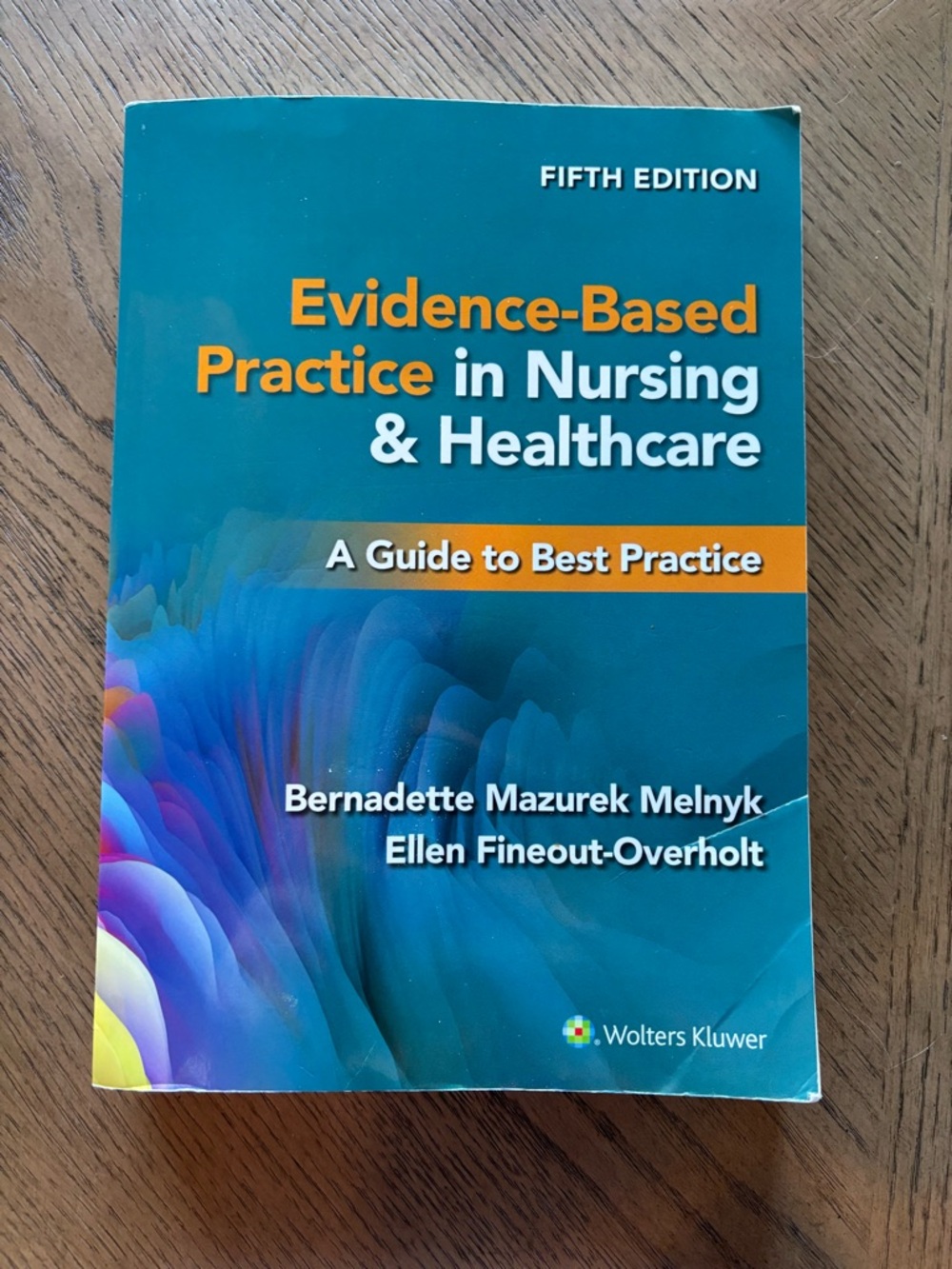 Evidence-Based Practice in Nursing & Healthcare — Wolters Kluwer Teal Textbook
